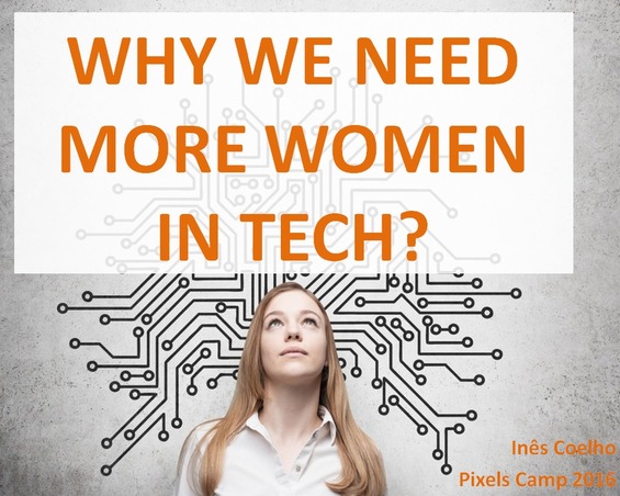 Why we need more women in Tech